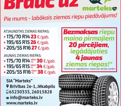Brauc uz ''Marteks Auto''! Pie mums - labākais ziemas riepu piedāvājums!